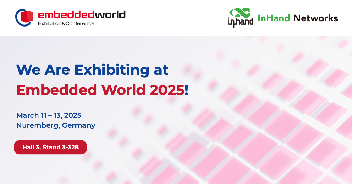 InHand Networks will be exhibiting at Embedded World 2025